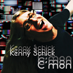 Kenny Schick C'mon C'mon C'mon