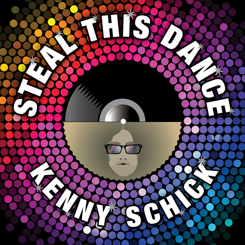 Steal this Dance Kenny Schick