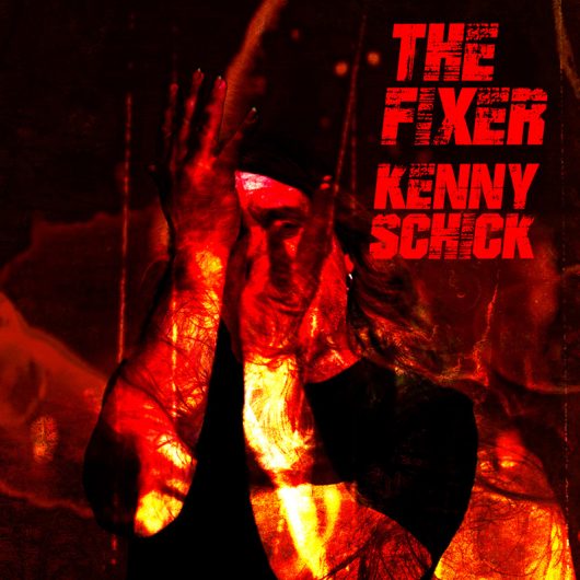 The Fixer Kenny Schick