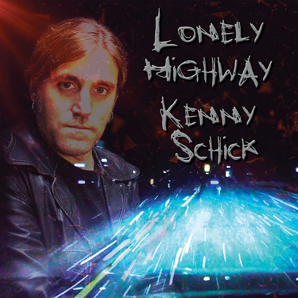Kenny Schick Lonely Highway